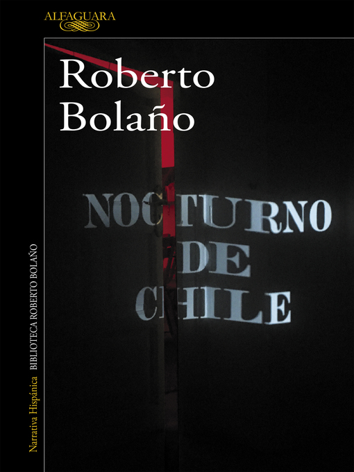 Title details for Nocturno de Chile by Roberto Bolaño - Available